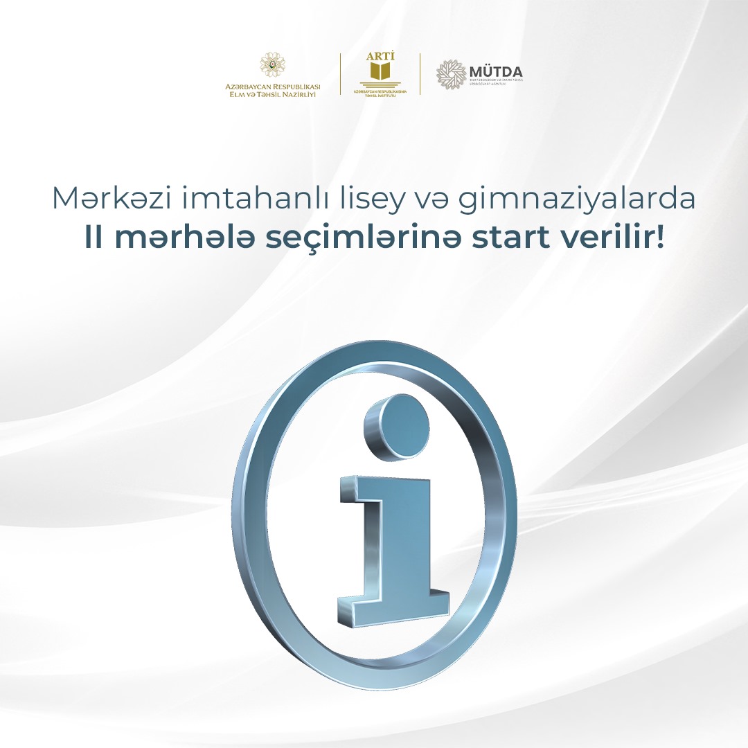 Mərkəzi imtahanlı lisey və gimnaziyalarda II mərhələ seçimlərinə start verilir